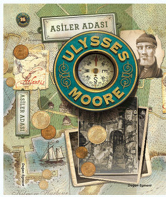 Ulysses Moore 16-Asiler Adası | Doğan ve Egmont Yayıncılık