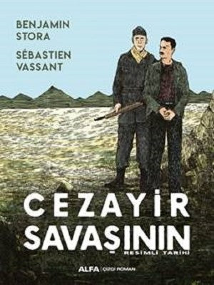 Cezayir Savaşının Resimli Tarihi | Alfa Yayınları