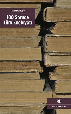 100 Soruda Türk Edebiyatı | Ayrıntı Yayınları