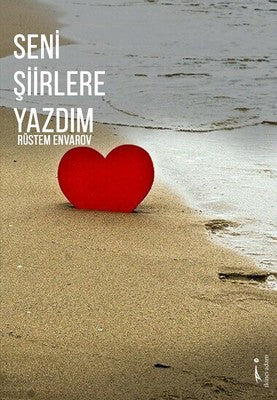 Seni Şiirlere Yazdım | İkinci Adam Yayınları