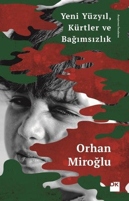 Yeni Yüzyıl Kürtler ve Bağımsızlık | Doğan Kitap
