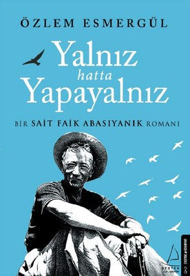 Yalnız Hatta Yapayalnız | Destek Yayınları