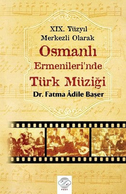 Osmanlı Ermenlerinde Türk Müziği | Post Yayın