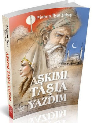 Aşkımı Taşla Yazdım | Mihrabad Yayınları