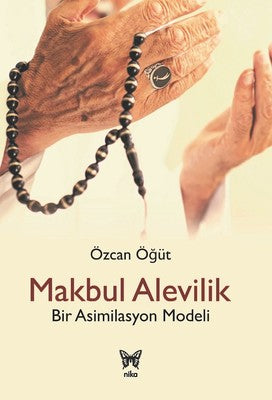 Makbul Alevilik-Bir Asimilasyon Mod | Nika Yayınevi