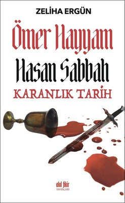 Ömer Hayyam Hasan Sabbah-Karanlık Tarih | Akıl Fikir Yayınları