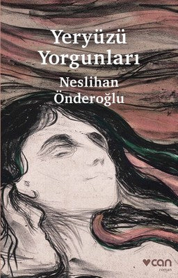 Yeryüzü Yorgunları | Can Yayınları