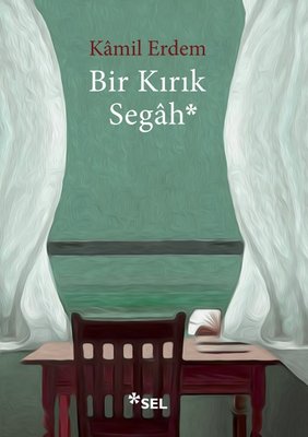 Bir Kırık Segâh