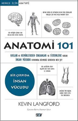 Anatomi 101-Bir Çırpıda İnsan Vücud | Say Yayınları