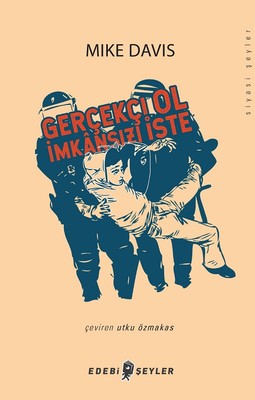 Gerçekçi Ol İmkansızı İste | Edebi Şeyler