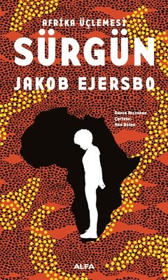 Afrika Üçlemesi 1.Kitap-Sürgün | Alfa Yayınları