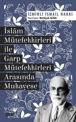 İslam Mütefekkirleri ile Garp Mütefekkirleri Arasında Mukayese | Çizgi Kitapevi