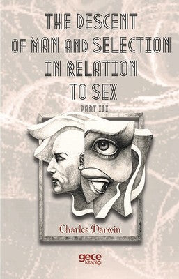The Descent Of Man And Selection İn Relation To Sex Part III | Gece Kitaplığı