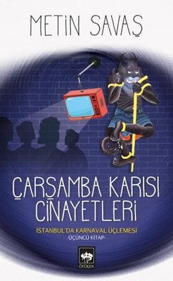 Çarşamba Karısı Cinayetleri-İstanbul'da Karnaval Üçlemesi 3.Kitap | Ötüken Neşriyat