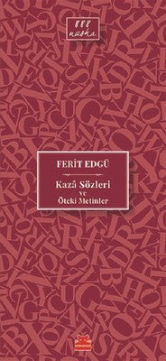 Kaza Sözleri ve Öteki Metinler | Kırmızı Kedi