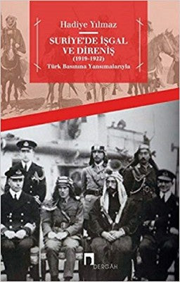 Suriyede İşgal ve Direniş 1919-1922 | Dergah Yayınları