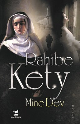 Rahibe Kety | Çalıkuşu