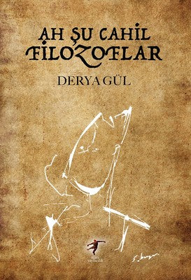 Ah Şu Cahil Filozoflar | Agate Yayıncılık