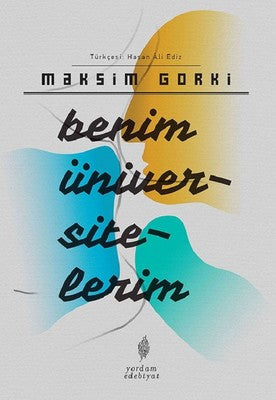 Benim Üniversitelerim | Yordam Edebiyat