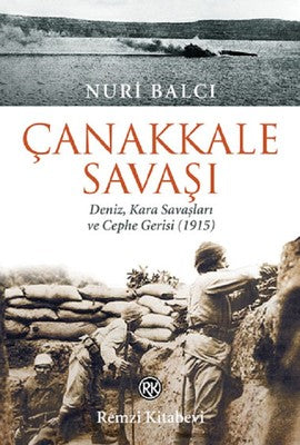 Çanakkale Savaşı-Deniz Kara Savaşları ve Cephe Gerisi (1915) | Remzi Kitabevi