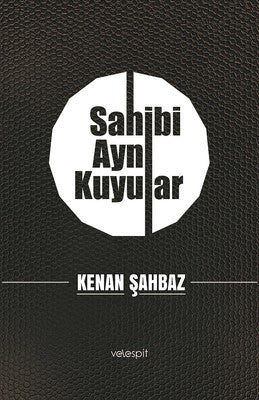Sahibi Aynı Kuyular | Velespit Yayınları