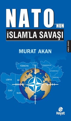 Nato'nun İslamla Savaşı | Hayat Yayıncılık