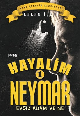 Hayalim Neymar 1-Evsiz Adam ve Ne | Pinus Kitap