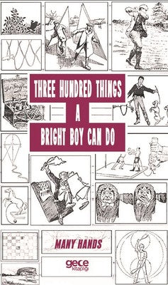 Three Hundred Things A Bright Boy Can Do | Gece Kitaplığı