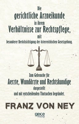 Die Gerichtliche Arzneikunde In Ihrem Verhltnisse Zur Rechtspflege | Gece Kitaplığı