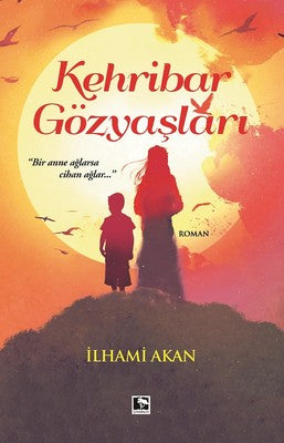 Kehribar Gözyaşları | Çınaraltı Yayınları