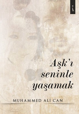 Aşk'ı Seninle Yaşamak | İkinci Adam Yayınları