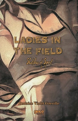 Ladies In The Field Sketches Of Sport | Gece Kitaplığı