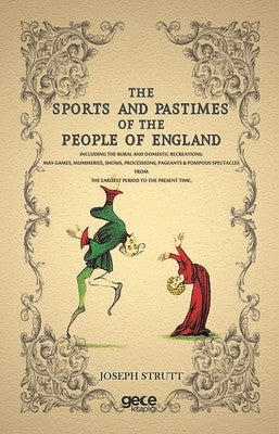 The Sports And Pastimes Of The People Of England | Gece Kitaplığı