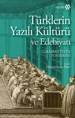 Türklerin Yazılı Kültürü ve Edebiyatı | Yeditepe Yayınevi