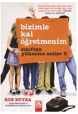 Bizimle Kal Öğretmenim-Sınıftan Yükselen Sesler 3 | Altın Kitaplar