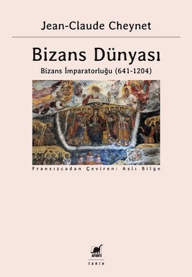 Bizans Dünyası 2-Bizans İmparatorluğu 641-1204 | Ayrıntı Yayınları