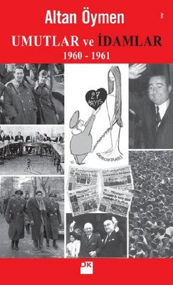 Umutlar ve İdamlar 1960-1961 | Doğan Kitap