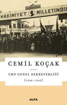 CHP Genel Sekreterliği (1930-1945) | Alfa Yayıncılık