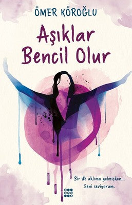 Aşıklar Bencil Olur | Dokuz Yayınları