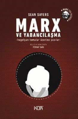 Marx ve Yabancılaşma | Kor Kitap