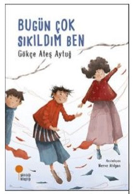 Bugün Çok Sıkıldım Ben | Günışığı Yayınları