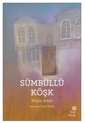Sümbüllü Köşk | Hep Kitap