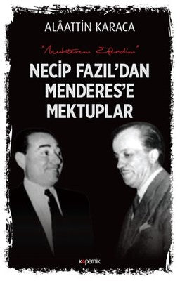 Necip Fazıl'dan Menderes'e Mektuplar | Kopernik Kitap