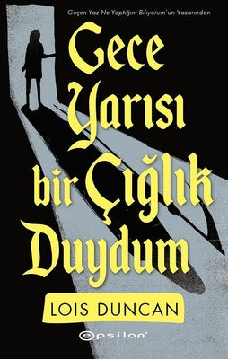 Gece Yarısı Bir Çığlık Duydum | Epsilon Yayınevi