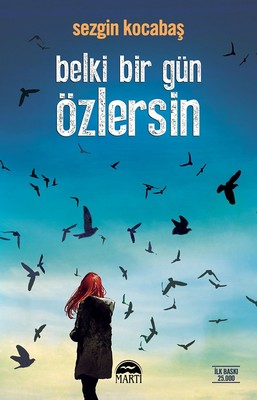 Belki Bir Gün Özlersin | Martı Yayınları