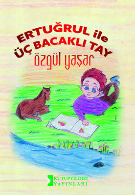 Ertuğrul İle Üç Bacaklı Tay | Kutup Yıldızı Yayınları