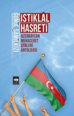 İstiklal Hasreti-Azerbaycan Muhaceret Şiirleri Antolojisi | Ötüken Neşriyat