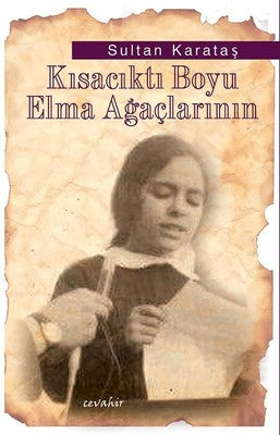 Kısacıktı Boyu Elma Ağaçlarının | Cevahir Yayınları