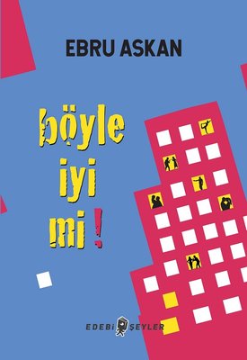 Böyle İyi mi? | Edebi Şeyler