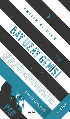 Bay Uzay Gemisi-Toplu Öyküler 1.Cilt | Alfa Yayınları